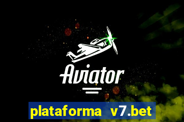 plataforma v7.bet paga mesmo